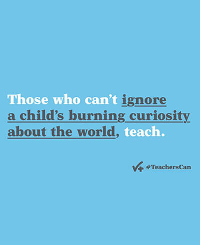 Light blue desktop wallpaper with phrase Those who can't ignore a child's burning curiosity about the world, teach.